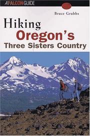 Cover of: Hiking Oregon's Three Sisters country by Bruce Grubbs