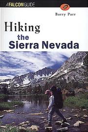 Cover of: Hiking the Sierra Nevada by Barry Parr, Barry Parr