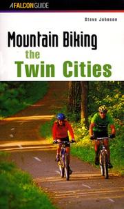 Cover of: Mountain Biking the Twin Cities by Steve Johnson