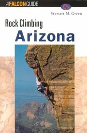 Cover of: Rock Climbing Arizona by Stewart M. Green