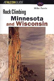 Cover of: Rock Climbing Minnesota and Wisconsin by Mike Farris