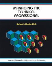 Cover of: Managing the technical professional by Herbert S. Kindler