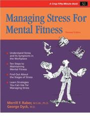 Managing stress for mental fitness by Merrill F. Raber, George, M.D. Dyck