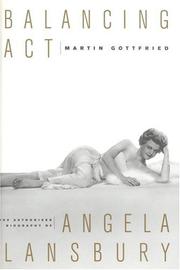 Cover of: Balancing act: the authorized biography of Angela Lansbury