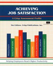 Cover of: Achieving job satisfaction: a Crisp assessment profile