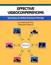 Cover of: Effective videoconferencing by Lynn Diamond