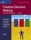 Cover of: Creative decision making