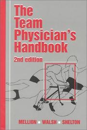 Cover of: The team physician's handbook by edited by Morris B. Mellion, W. Michael Walsh, Guy L. Shelton.