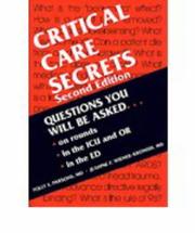 Cover of: Critical care secrets by [edited by] Polly E. Parsons, Jeanine P. Wiener-Kronish.