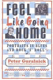 Feel like going home by Peter Guralnick