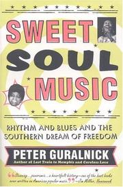Cover of: Sweet soul music: rhythm and blues and the southern dream of freedom