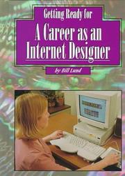 Cover of: Getting Ready a Career As an Internet Designer (Getting Ready for Careers)