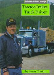 Cover of: Tractor-trailer-truck driver by Susan Clinton