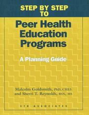 Cover of: Step by step to peer health education programs | Goldsmith, Malcolm PhD.