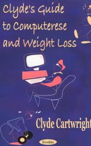 Cover of: Clyde's Guide to Computerese and Weight Loss by Clyde Cartwright