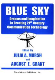 Cover of: Blue sky: dreams and imagination in creating 21st century communication technology