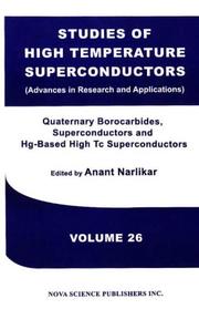 Cover of: Quaternary Borocarbide Superconductors and Hg-Based High Tc Superconductors: Studies of High Temperature Superconductors -Volume 26 (Advances in Research and Applications)