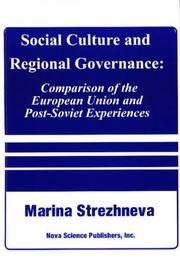 Cover of: Social culture and regional governance: comparison of the European Union and post-Soviet experiences