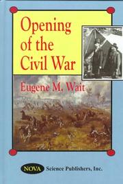 Cover of: Opening of the Civil War by Eugene M. Wait
