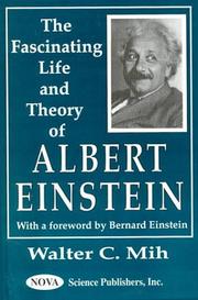 Cover of: The Fascinating Life and Theory of Albert Einstein : With a Foreword by Bernard Einstein