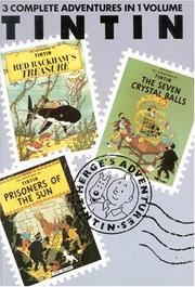 Cover of: The Adventures of Tintin: Red Rackham's Treasure / The Seven Crystal Balls / Prisoners of the Sun