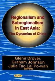 Cover of: Regionalism and subregionalism in East Asia: the dynamics of China