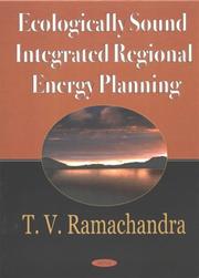 Cover of: Ecologically Sound Integrated Regional Energy Planning by T. V. Ramachandra