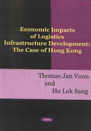 Cover of: Economic impacts of logistics infrastructure development: the case of Hong Kong