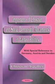 Cover of: Importance of Christian and Social Democratic movements in welfare politics: with special reference to Germany, Austria, and Sweden