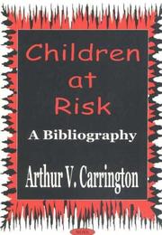 Cover of: Children at risk by Arthur V. Carrington (editor).