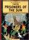 Cover of: Prisoners of the Sun (The Adventures of Tintin)
