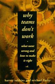Why teams don't work by Harvey Robbins, Michael Finley
