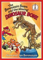 Cover of: The Berenstain Bears and the Missing Dinosaur Bone (Beginner Books)