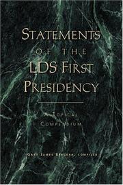 Cover of: Statements of the LDS First Presidency: A Topical Compendium