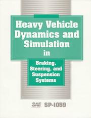 Cover of: Heavy Vehicle Dynamics and Simulation in Braking, Steering and Suspension Systems by Society of Automotive Engineers