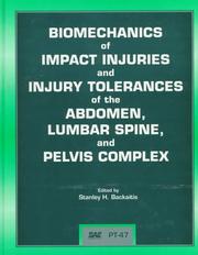 Cover of: Biomechanics of impact injuries and injury tolerances of the abdomen, lumbar spine, and pelvis complex