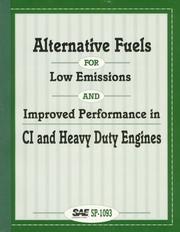 Cover of: Alternative fuels for low emissions and improved performance in CI and heavy duty engines. by 