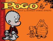 Pogo: The Complete Daily & Sunday Comic Strips Vol. 1 by Walt Kelly