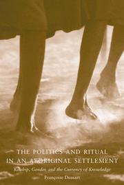 Cover of: The Politics of Ritual in an Aboriginal Settlement | Francoise Dussart