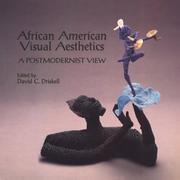 African American visual aesthetics by David C. Driskell, Keith Morrison, Sharon F. Patton, Ann Gibson, Richard J. Powell, Lowery Stokes Sims