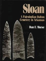 Cover of: Sloan: a paleoindian Dalton cemetery in Arkansas