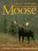 Cover of: Ecology and management of the North American moose