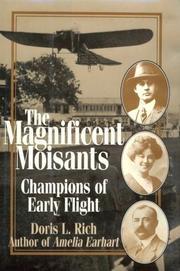 The magnificent Moisants by Doris L. Rich