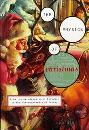 Cover of: The physics of Christmas: from the aerodynamics of reindeer to the thermodynamics of turkey