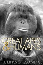 Cover of: Great Apes and Humans by Benjamin B. Beck, Arnold Arluke, Elizabeth F. Stevens, Jane Goodall