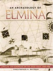 An archaeology of Elmina by Christopher R. DeCorse
