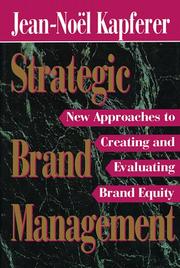 Cover of: Strategic brand management: new approaches to creating and evaluating brand equity