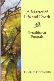 Cover of: Matter of Life and Death: Preaching at Funerals