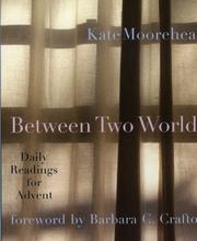 Cover of: Between Two Worlds: Daily Readings for Advent
