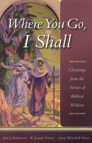 Where you go, I shall by Jane J. Parkerton